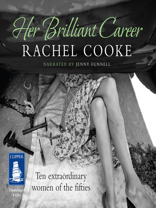 Title details for Her Brilliant Career by Rachel Cooke - Available